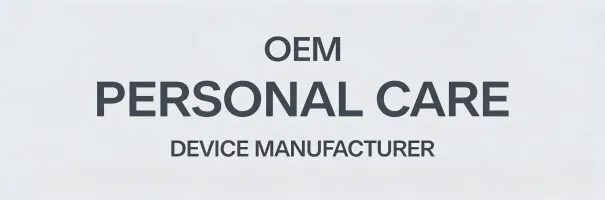 Personal Care Device OEM