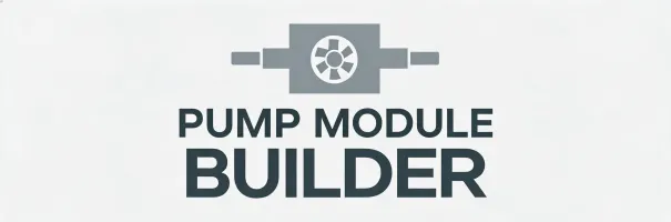 Pump Module Builder